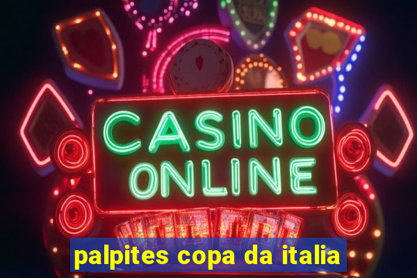 palpites copa da italia